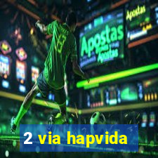 2 via hapvida